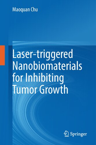 Laser-triggered Nanobiomaterials for Inhibiting Tumor Growth