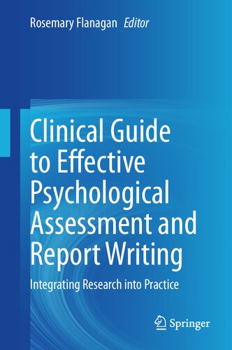Clinical Guide to Effective Psychological Assessment and Report Writing: Integrating Research into Practice
