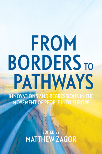 From Borders to Pathways: Innovations and Regressions in the Movement of People into Europe