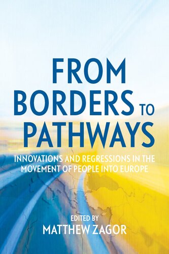 From Borders to Pathways: Innovations and Regressions in the Movement of People into Europe