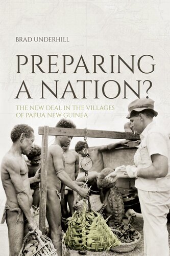 Preparing a Nation?: The New Deal in the Villages of Papua New Guinea (Pacific)