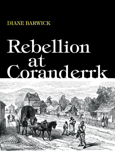 Rebellion at Coranderrk (Aboriginal History Monographs)