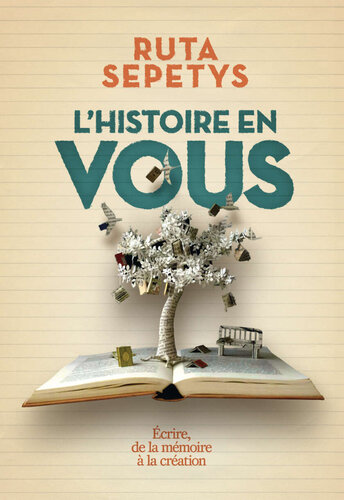 L'histoire en vous : écrire, de la mémoire à la création