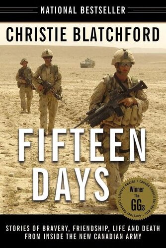 Fifteen Days: Stories of Bravery, Friendship, Life and Death From Inside the New Canadian Army