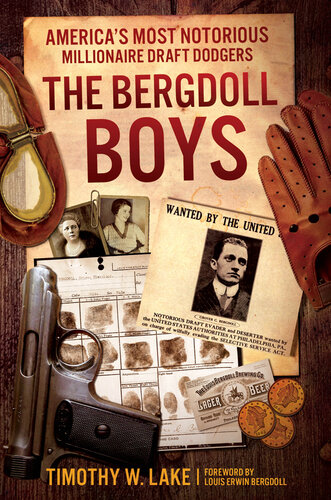 The Bergdoll Boys: America's Most Notorious Millionaire Draft Dodgers