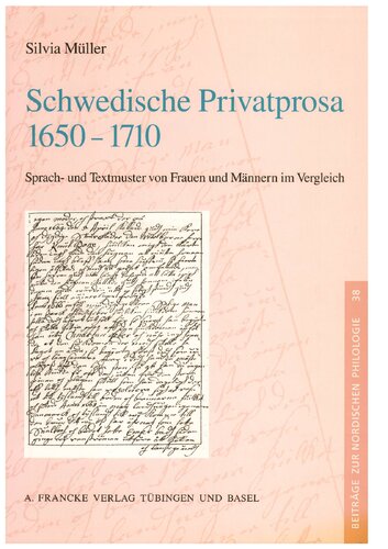 Schwedische Privatprosa 1650-1710: Sprach- und Textmuster von Frauen und Männern im Vergleich