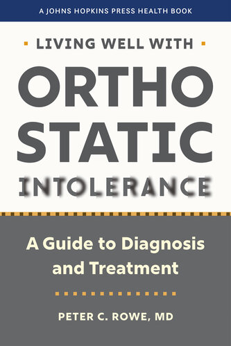 Living Well with Orthostatic Intolerance : A Guide to Diagnosis and Treatment