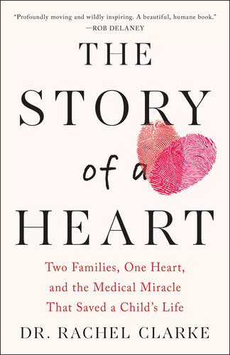 Story of a Heart : Two families, One Heart, and the Medical Miracle that Saved a Child's Life