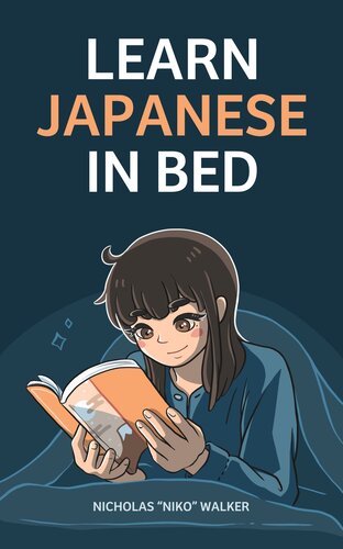 Learn Japanese in Bed: Because sometimes studying at a desk sounds just awful