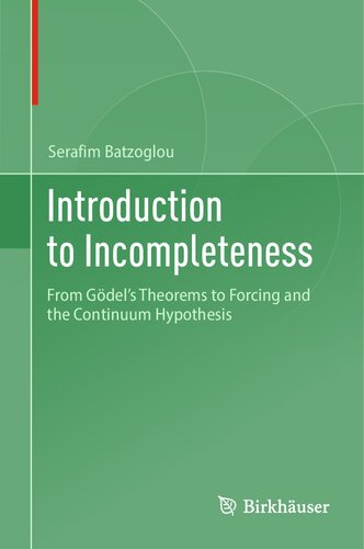 Introduction to Incompleteness: From Gödel's Theorems to Forcing and the Continuum Hypothesis