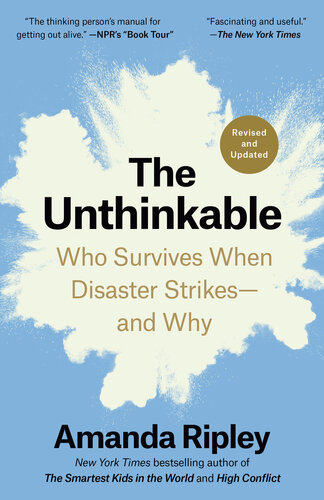 The Unthinkable: Who Survives When Disaster Strikes—and Why
