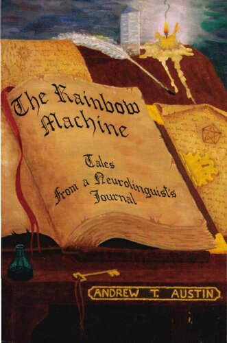 The Rainbow Machine: Tales From a Neurolinguist's Journal