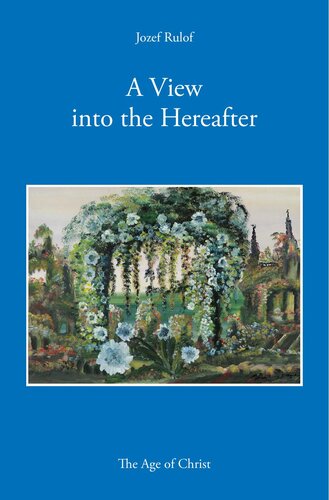 A view into the hereafter
