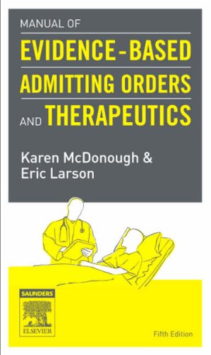 Manual of Evidence-Based Admitting Orders and Therapeutics, 5th Edition