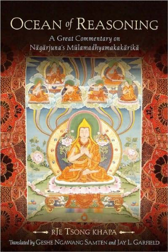 Ocean of Reasoning: A Great Commentary on Nagarjuna's Mulamadhyamakakarika