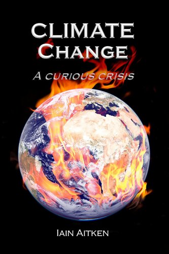 Climate Change: A Curious Crisis
