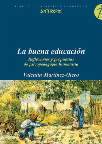 La buena educación. Reflexiones y propuestas de psicopedagogía humanista