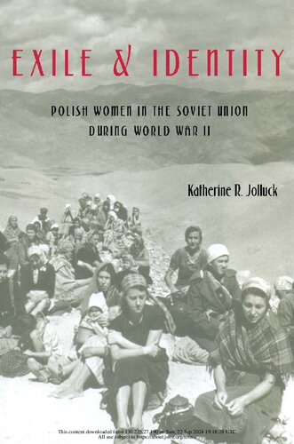 Exile and Identity: Polish Women in the Soviet Union during World War II