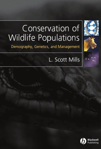 Conservation of Wildlife Populations: Demography, Genetics and Management