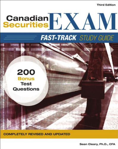 Canadian Securities Exam Fast-Track Study Guide (3rd revised & updated ed)