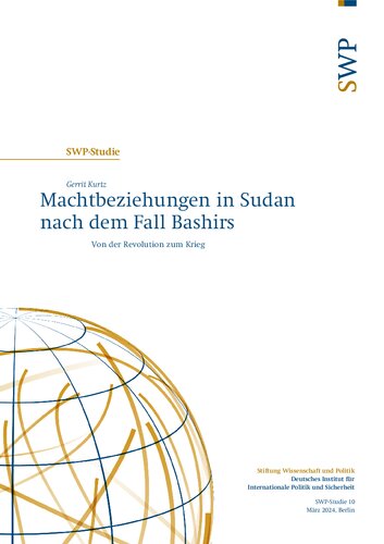 Machtbeziehungen in Sudan nach dem Fall Bashirs : Von der Revolution zum Krieg