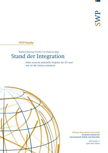 Stand der Integration : Zehn zentrale politische Projekte der EU und wie sie die Union verändern