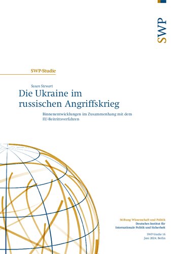 Die Ukraine im russischen Angriffskrieg : Binnenentwicklungen im Zusammenhang mit dem EU-Beitrittsverfahren