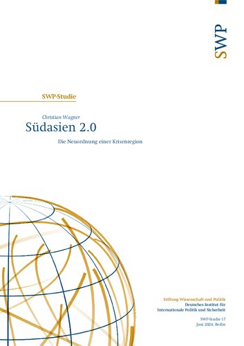 Südasien 2.0 : Die Neuordnung einer Krisenregion