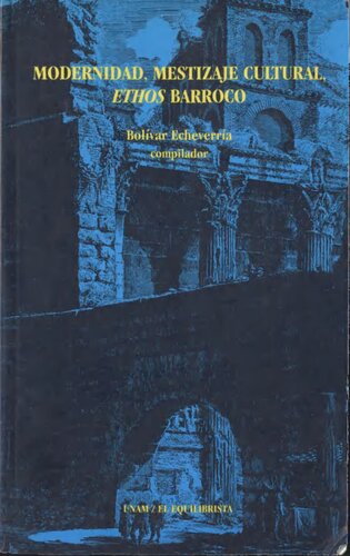 Modernidad, Mestizaje Cultural, Ethos Barroco