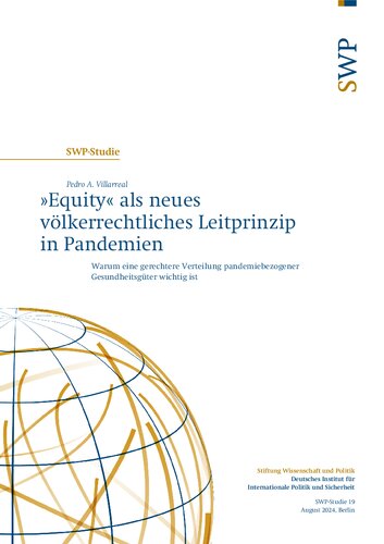 »Equity« als neues völkerrechtliches Leitprinzip in Pandemien : Warum eine gerechtere Verteilung pandemiebezogener Gesundheitsgüter wichtig ist