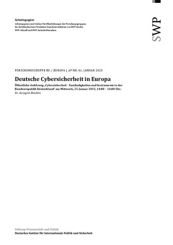 Deutsche Cybersicherheit in Europa. Öffentliche Anhörung „Cybersicherheit - Zuständigkeiten und Instrumente in der Bundesrepublik Deutschland“