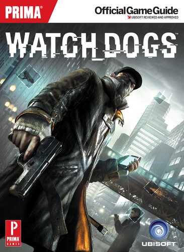 Watch Dogs: Prima Official Game Guide