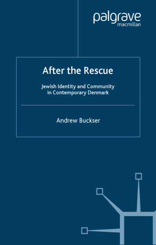 After the Rescue: Jewish Identity and Community in Contemporary Denmark (Contemporary Anthropology of Religion)