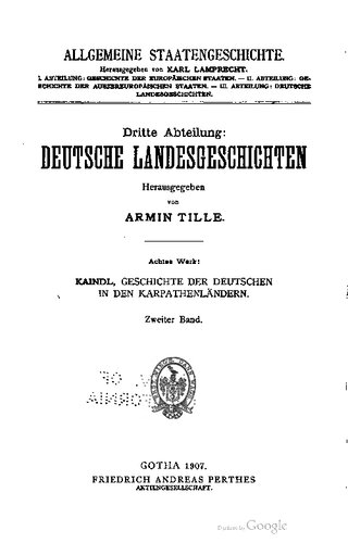Geschichte der Deutschen in den Karpathenländern [Karpatenländern] / Geschichte der Deutschen in Ungarn und Siebenbürgen bis 1763 , in der Walachei und Moldau bis 1774