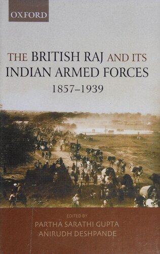 The British Raj and Its Indian Armed Forces, 1857 - 1939