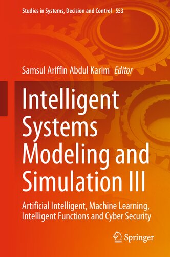 Intelligent Systems Modeling and Simulation III: Artificial Intelligent, Machine Learning, Intelligent Functions and Cyber Security