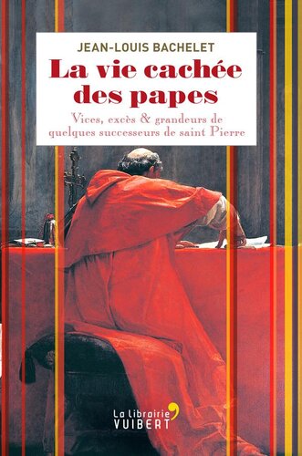 La vie cachée des papes