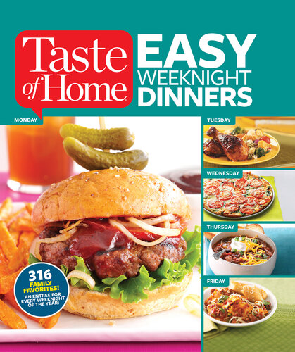 Taste of Home Easy Weeknight Dinners: 316 Family Favorites: An Entree for Every Weeknight of the Year!