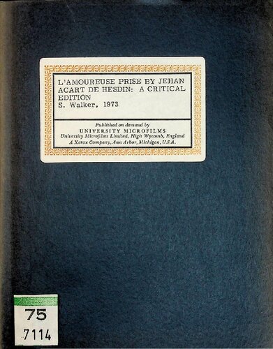 [Dissertation] L'Amoureuse Prise by Jehan Acart de Hesdin. A Critical Edition