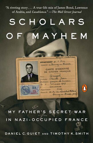 Scholars of Mayhem: My Father's Secret War in Nazi-Occupied France