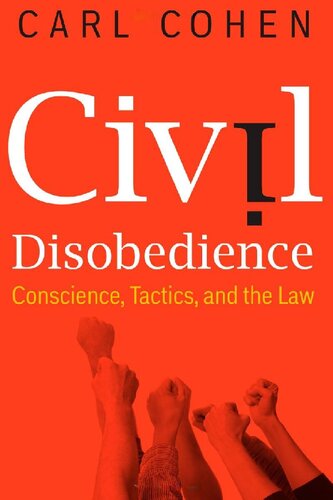 Civil Disobedience: Conscience, Tactics, and the Law