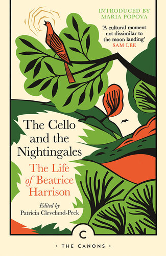 The Cello and the Nightingales: The Autobiography of Beatrice Harrison