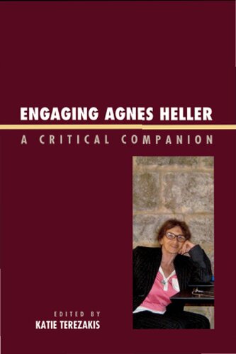 Engaging Ágnes Heller. A Critical Companion