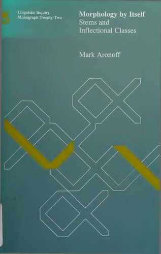 Morphology by Itself: Stems and Inflectional Classes