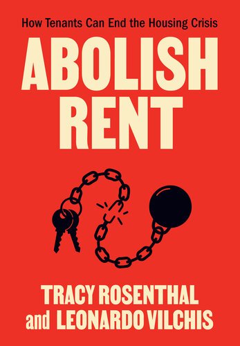 Abolish Rent: How Tenants Can Solve the Housing Crisis