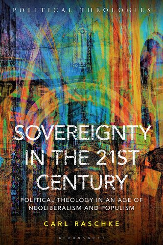 Sovereignty in the 21st Century: Political Theology in an Age of Neoliberalism and Populism