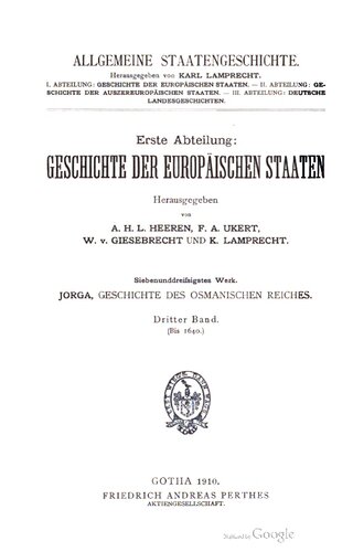 Geschichte des Osmanischen Reiches. Nach archivalischen Quellen dargestellt / Bis 1640