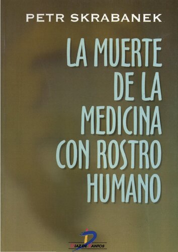 La muerte de la medicina con rostro humano