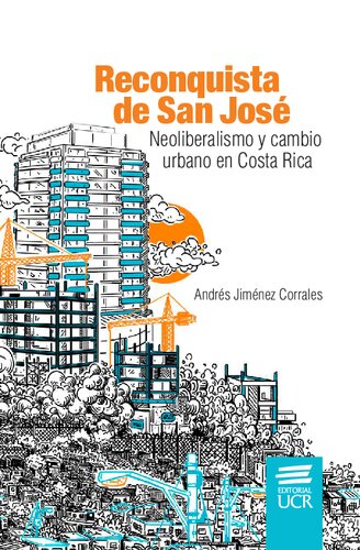 Reconquista de San José: neoliberalismo y cambio urbano en Costa Rica
