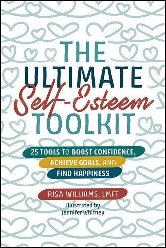 The Ultimate Self-Esteem Toolkit: 25 Tools to Boost Confidence, Achieve Goals, and Find Happiness